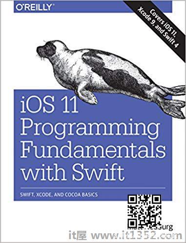 iOS 11编程基础与Swift:Swift，Xcode和Cocoa Basics