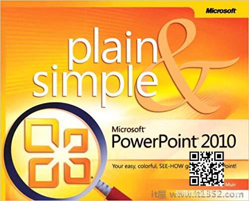 Microsoft PowerPoint 2010 Plain and简单的