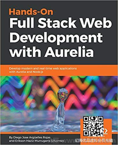 使用Aurelia动手全栈Web开发:使用Aurelia和Node.js开发现代和实时Web应用程序