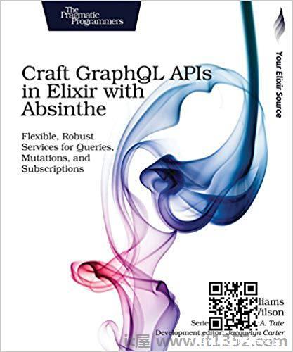 使用苦艾的Elixir中的Craft GraphQL API:针对查询，突变和订阅的灵活，强大的服务